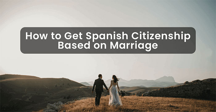 اقامت و مهاجرت به اسپانیا به روش ازدواج